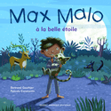 Max Malo à la belle étoile